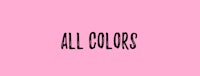 the word all colors on a pink background