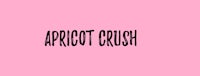 a pink background with the words apricot crush