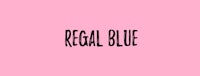 the word regal blue on a pink background